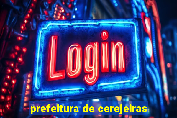 prefeitura de cerejeiras
