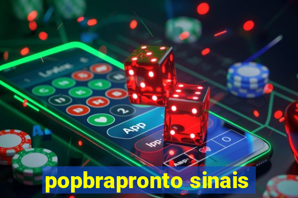 popbrapronto sinais