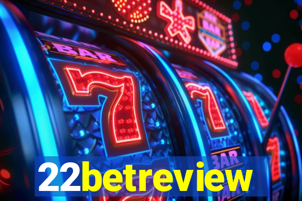 22betreview
