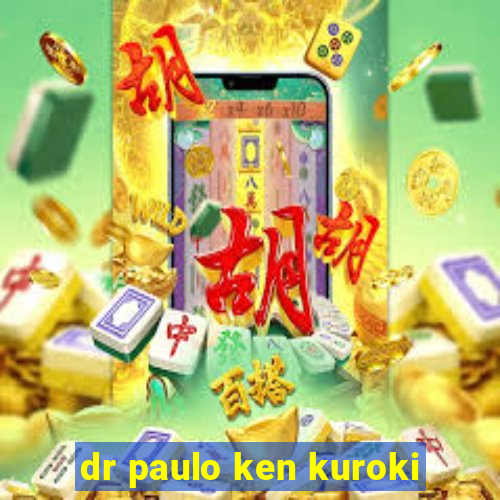 dr paulo ken kuroki