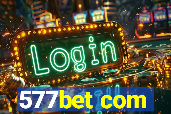 577bet com