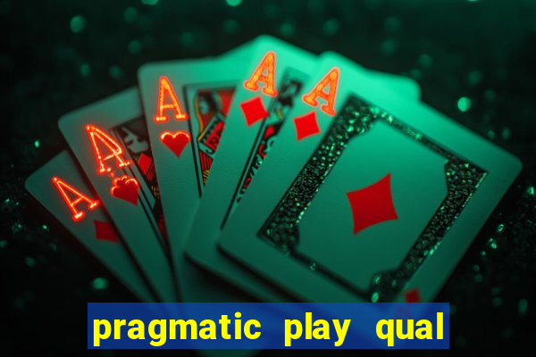 pragmatic play qual jogo paga mais