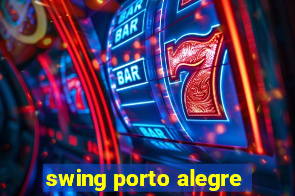 swing porto alegre