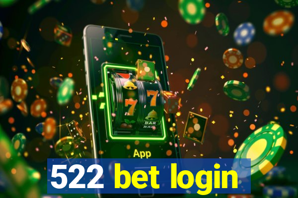 522 bet login