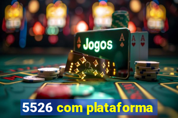 5526 com plataforma