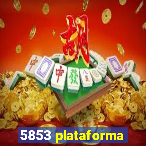 5853 plataforma