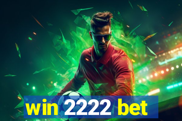 win 2222 bet