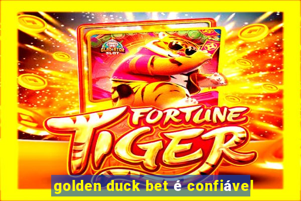 golden duck bet é confiável