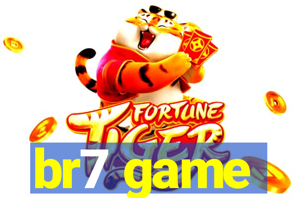 br7 game