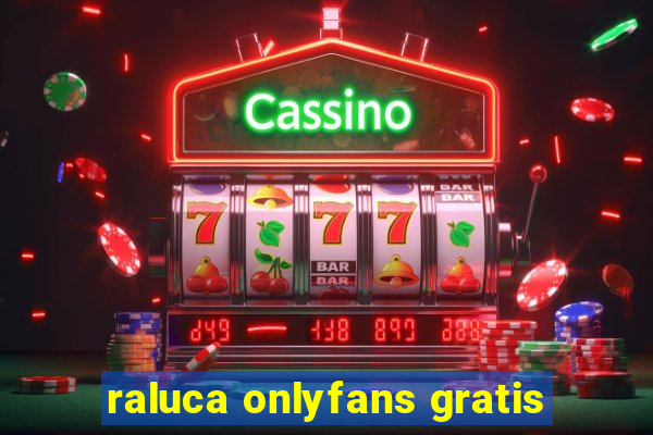 raluca onlyfans gratis