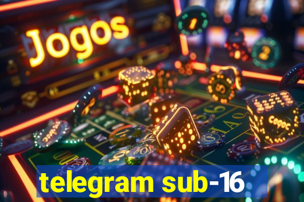telegram sub-16