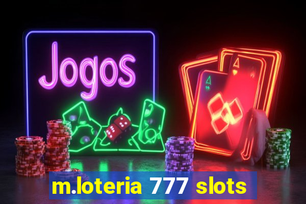 m.loteria 777 slots