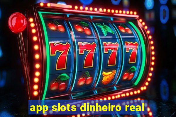 app slots dinheiro real