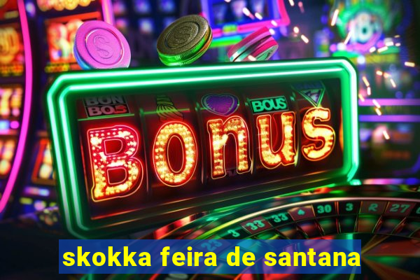 skokka feira de santana