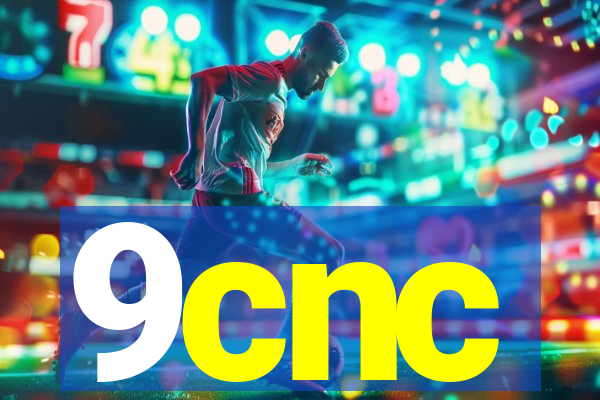 9cnc