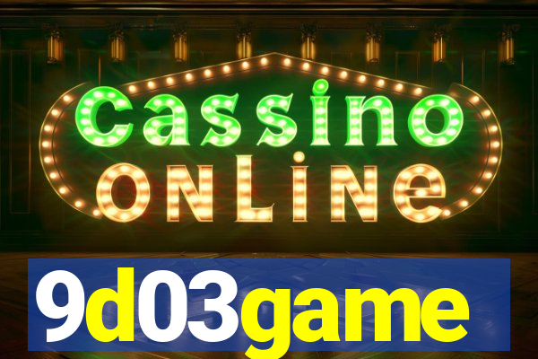 9d03game