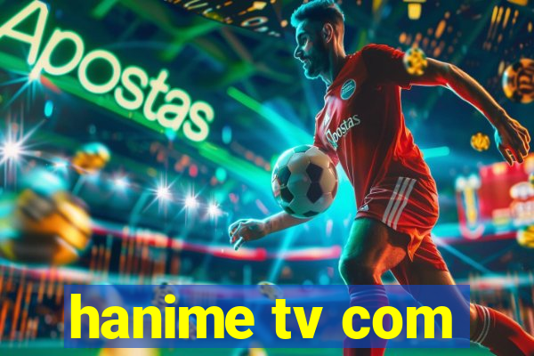 hanime tv com