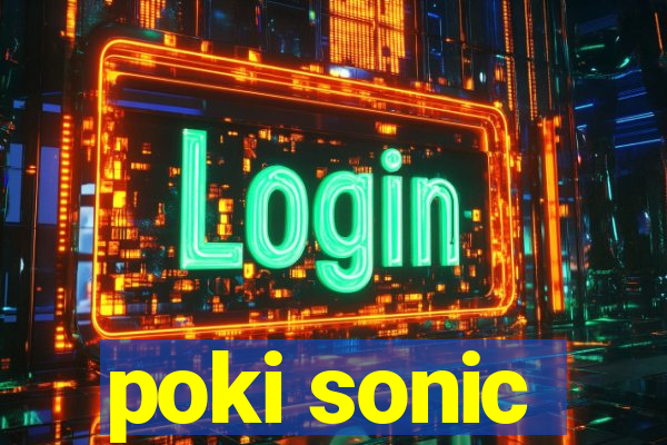poki sonic