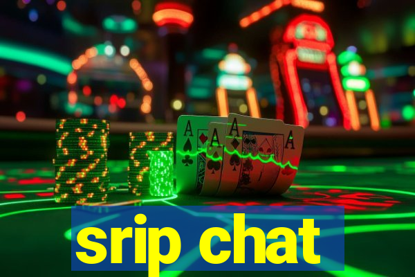 srip chat