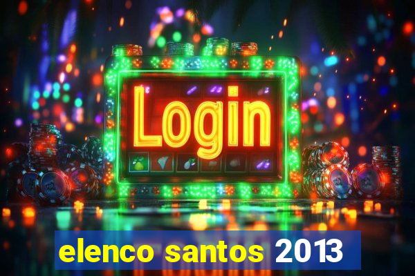 elenco santos 2013