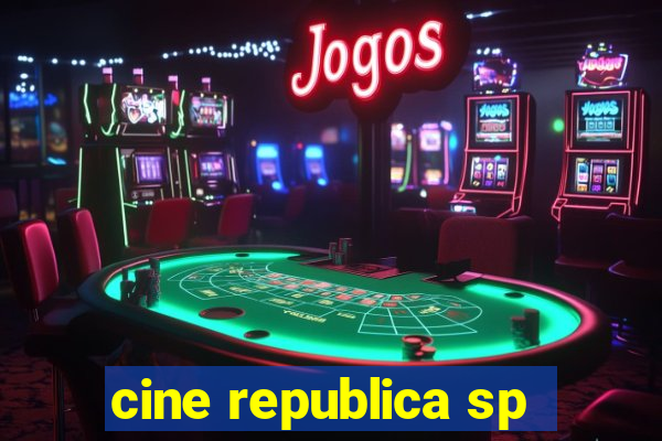 cine republica sp