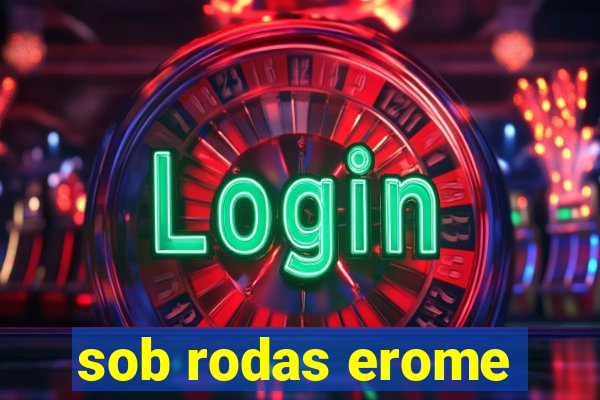 sob rodas erome