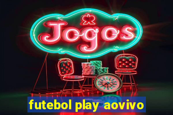 futebol play aovivo