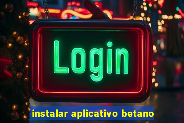 instalar aplicativo betano