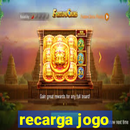 recarga jogo