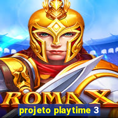 projeto playtime 3