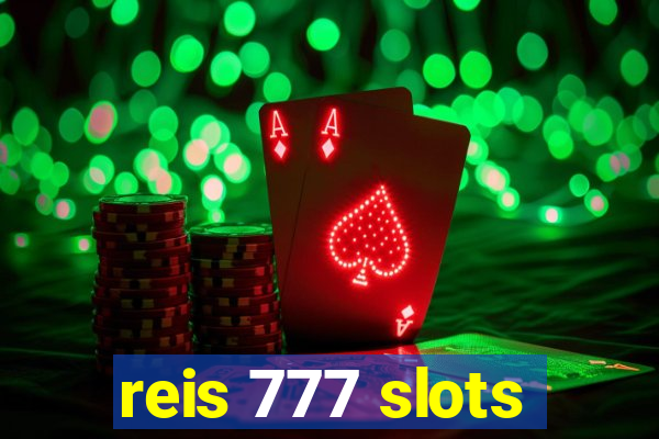 reis 777 slots