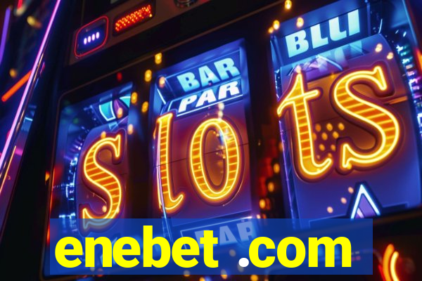 enebet .com