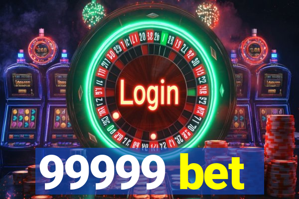 99999 bet