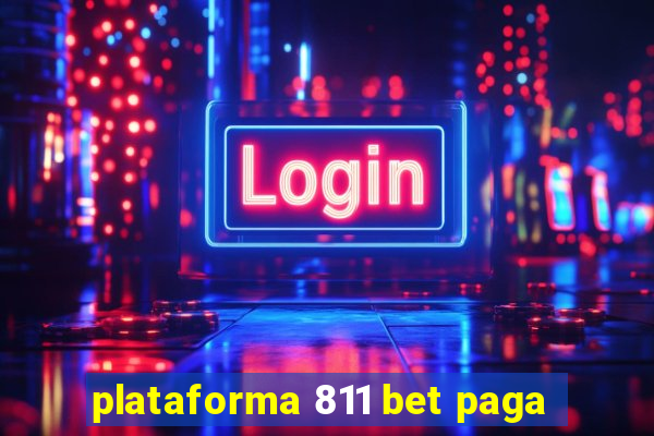 plataforma 811 bet paga