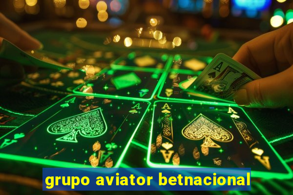 grupo aviator betnacional