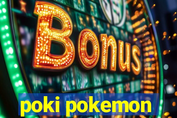 poki pokemon