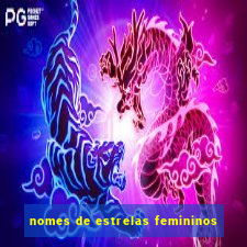nomes de estrelas femininos