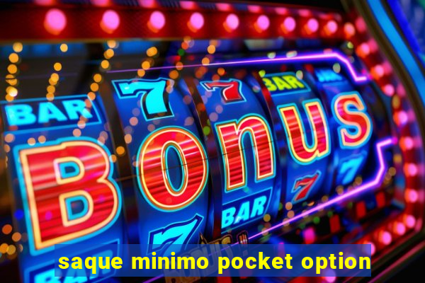 saque minimo pocket option