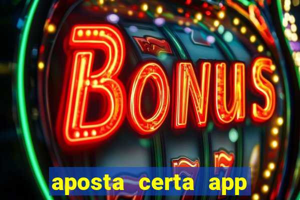 aposta certa app jogo do bicho