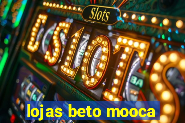 lojas beto mooca