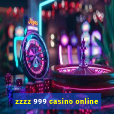 zzzz 999 casino online