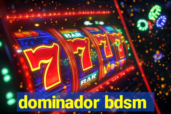 dominador bdsm