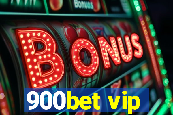 900bet vip