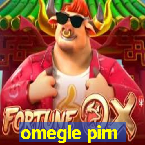 omegle pirn