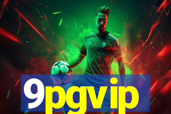 9pgvip
