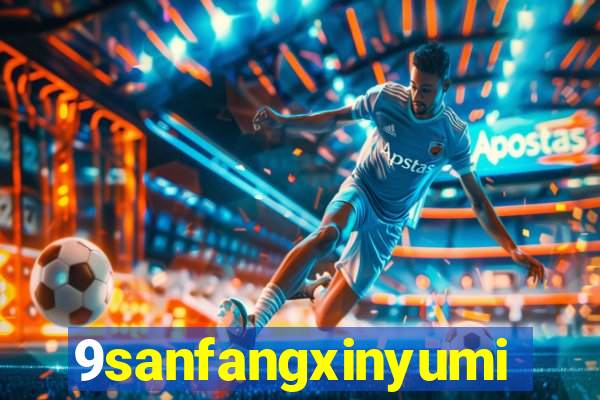 9sanfangxinyuming.com