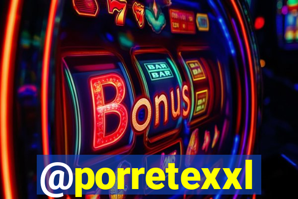 @porretexxl