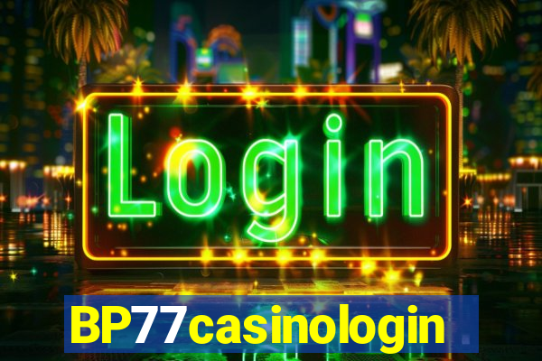 BP77casinologin