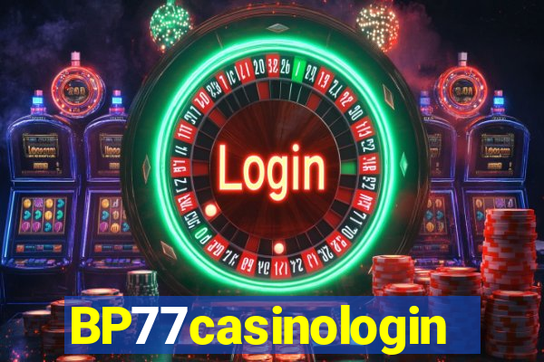 BP77casinologin