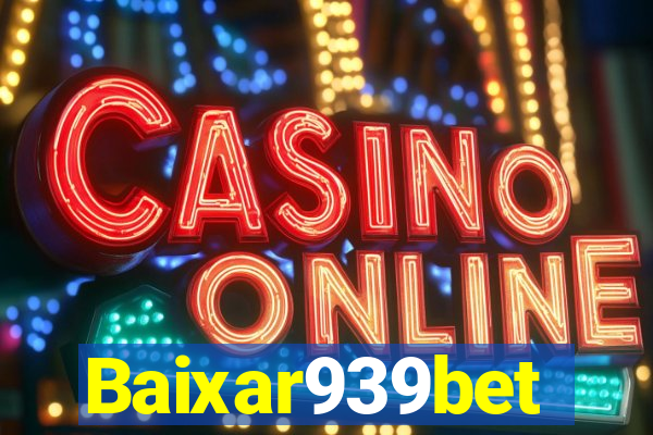 Baixar939bet